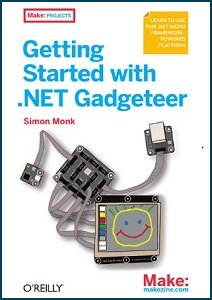 Getting Started with .NET Gadgeteer | Simon Monk | ,  |  