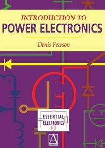 Introduction to Power Electronics | Fewson D. | Электроника, радиотехника | Скачать бесплатно