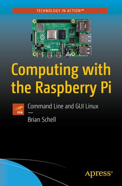 Computing with the Raspberry Pi: Command Line and GUI Linux | Brian Schell |  , ,  |  