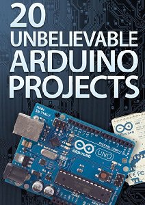 20 Unbelievable Arduino Projects
