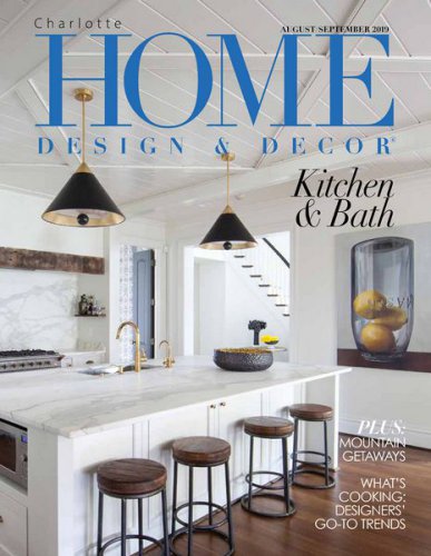 Charlotte Home Design & Decor Vol.19 4 2019 |   |    |  