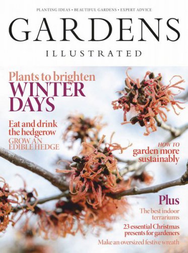 Gardens Illustrated - December 2019 | Редакция журнала | Дом, сад, огород | Скачать бесплатно