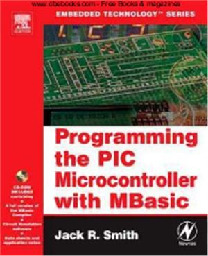 Programming the PIC Microcontroller with MBASIC | Jack Smith | Программирование | Скачать бесплатно