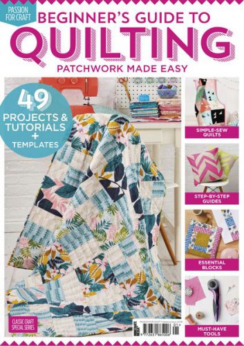 Beginner's Guide to Quilting  February 2020 |   |  ,  |  