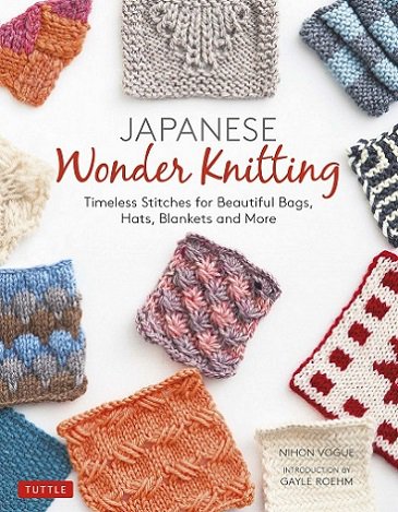 Japanese Wonder Knitting: Timeless Stitches for Beautiful Hats, Bags, Blankets and More | Nihon Vogue |  , ,  |  