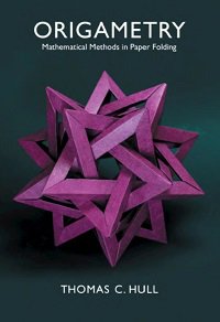 Origametry: Mathematical Methods in Paper Folding | Thomas C. Hull | Умелые руки, шитьё, вязание | Скачать бесплатно