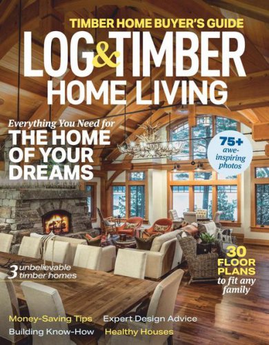 Log & Timber Home Living - December 2020 | Редакция журнала | Архитектура, строительство | Скачать бесплатно