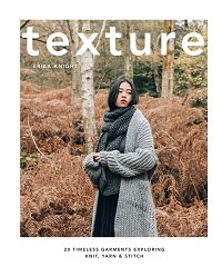 Texture: 20 Timeless Garments Exploring Knit, Yarn and Stitch | Erika Knight |  , ,  |  