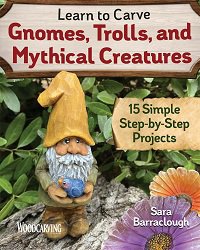 Learn to Carve Gnomes, Trolls, and Mythical Creatures | Sara Barraclough | Умелые руки, шитьё, вязание | Скачать бесплатно
