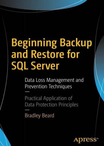 Beginning Backup and Restore for SQL Server | Bradley Beard | Информатика | Скачать бесплатно