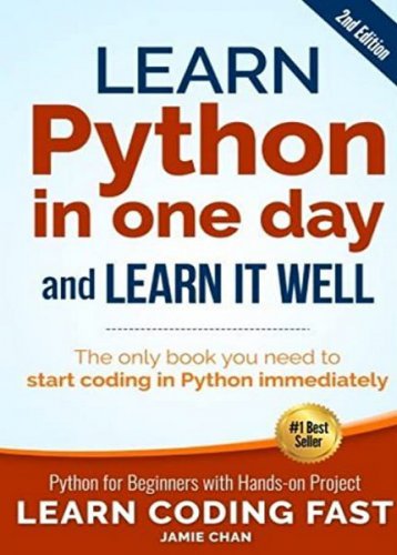 Learn Python in One Day and Learn It Wel | Jamie Chan | Программирование | Скачать бесплатно