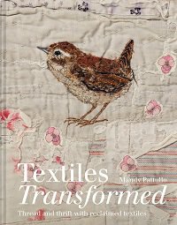 Textiles Transformed: Thread and Thrift with Reclaimed Textiles | Mandy Pattullo |  , ,  |  
