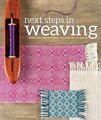 Next Steps In Weaving: What You Never Knew You Needed to Know