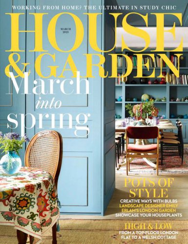 House & Garden UK - March 2021 |   | ,  |  