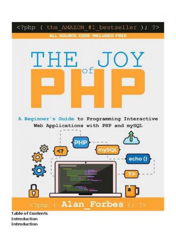 The Joy of PHP: A Beginner's Guide to Programming Interactive Web Applications with PHP and MySQL | Alan Forbes | Программирование | Скачать бесплатно