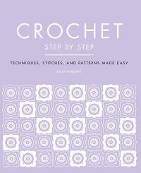 Crochet: Step by Step 2021 | Sally Harding |  , ,  |  