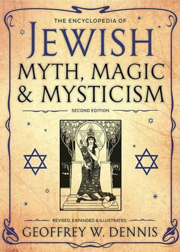 The Encyclopedia of Jewish Myth, Magic and Mysticism | Dennis Geoffrey W. | ,  |  