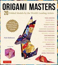 Origami Masters Kit: 20 Folded Models by the World's Leading Artists | Nick Robinson | Умелые руки, шитьё, вязание | Скачать бесплатно