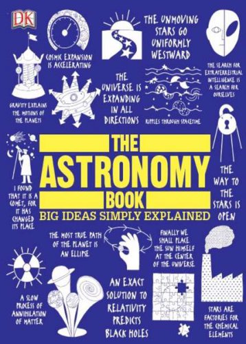 The Astronomy Book: Big Ideas Simply Explained