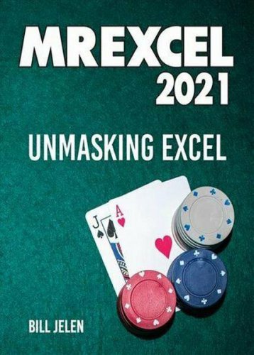 MrExcel 2021: Unmasking Excel | Bill Jelen | Информатика | Скачать бесплатно