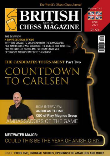 British Chess Magazine - April 2021 | Редакция журнала | Спортивные | Скачать бесплатно