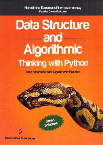 Data Structure and Algorithmic Thinking with Python: Data Structure and Algorithmic Puzzles | Karumanchi N. | Программирование | Скачать бесплатно