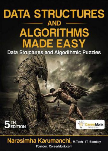 Data Structures and Algorithms Made Easy: Data Structures and Algorithmic Puzzles | Narasimha Karumanchi | Программирование | Скачать бесплатно