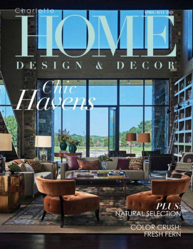 Charlotte Home Design & Decor Vol.21 2 2021