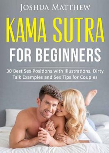 Kama sutra for beginners: 30 best sex positions