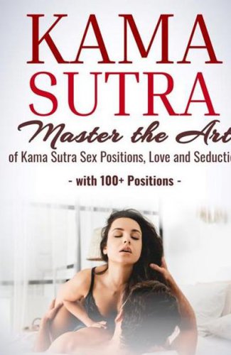 Kama Sutra: Master the Art of Kama Sutra Sex Positions
