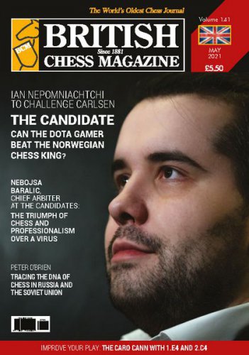 British Chess Magazine - May 2021 | Редакция журнала | Спортивные | Скачать бесплатно