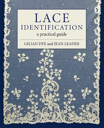 Lace Identification: A Practical Guide | Jean Leader, Gilian Dye | Умелые руки, шитьё, вязание | Скачать бесплатно