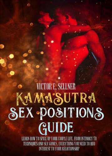 Kama Sutra Sex Positions Guide | Victor E. Sellner | , ,  |  