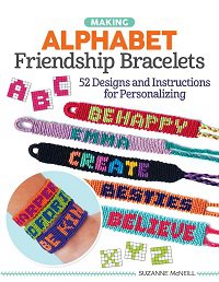 Making Alphabet Friendship Bracelets | Suzanne McNeill |  , ,  |  