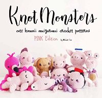 KnotMonsters: Cute Kawaii Amigurumi Crochet Patterns