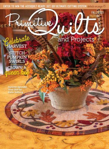 Primitive Quilts and Projects - Fall 2021