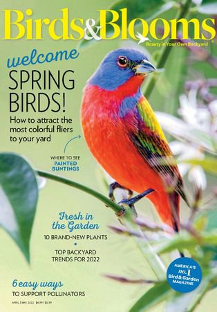 Birds & Blooms Vol.28 №2 2022 | Редакция журнала | Живая природа | Скачать бесплатно