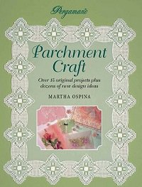 Parchment Craft: Over 15 Original Projects Plus Dozens of New Design Ideas | M. Ospina |  , ,  |  