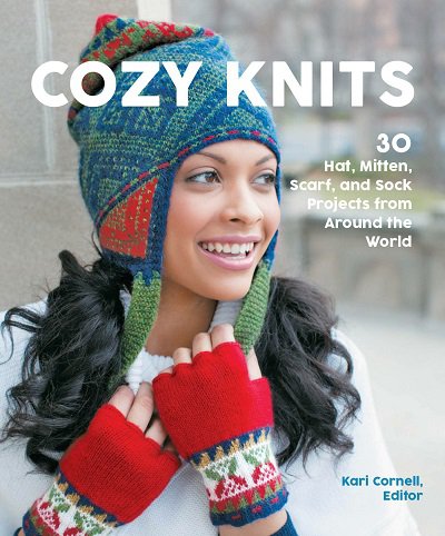 Cozy Knits: 30 Hat, Mitten, Scarf and Sock Projects from Around the World | S. Flanders, J. Kosel |  , ,  |  