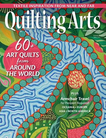 Quilting Arts Magazine 114 Summer 2022 |   |  ,  |  