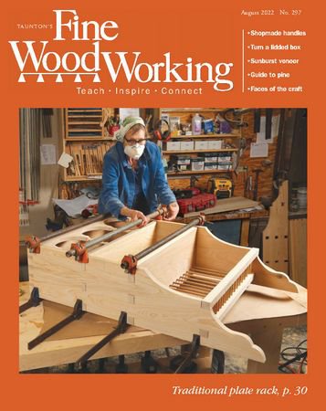 Fine WoodWorking №297 2022 | Редакция журнала | Сделай сам, рукоделие | Скачать бесплатно