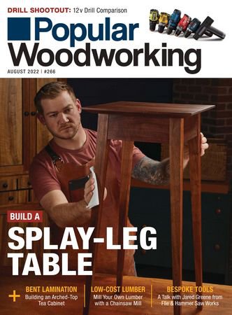 Popular Woodworking Vol.42 4 (266) 2022 |   |  ,  |  