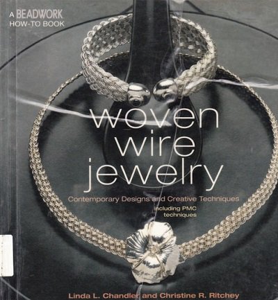 Woven Wire Jewelry | Chandler L., Ritchey C. |  , ,  |  