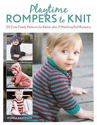 Playtime Rompers to Knit: 25 Cute Comfy Patterns for Babies plus 2 Matching Doll Rompers | J. Anderson |  , ,  |  