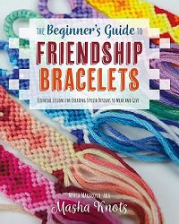 The Beginner's Guide to Friendship Bracelets | Masha Knots |  , ,  |  