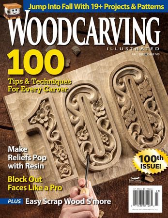 Woodcarving Illustrated 100 Fall 2022