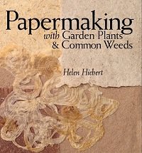 Papermaking with Garden Plants & Common Weeds