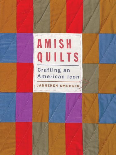 Amish Quilts: Crafting an American Icon | Janneken Smucker | Умелые руки, шитьё, вязание | Скачать бесплатно