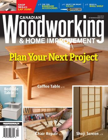 Canadian Woodworking & Home Improvement 140 2022 |   |  ,  |  