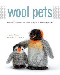 Wool Pets: Making 20 Figures with Wool Roving and a Barbed Needle | Laurie Sharp, Kevin Sharp | Умелые руки, шитьё, вязание | Скачать бесплатно